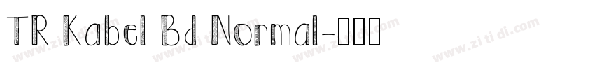 TR Kabel Bd Normal字体转换